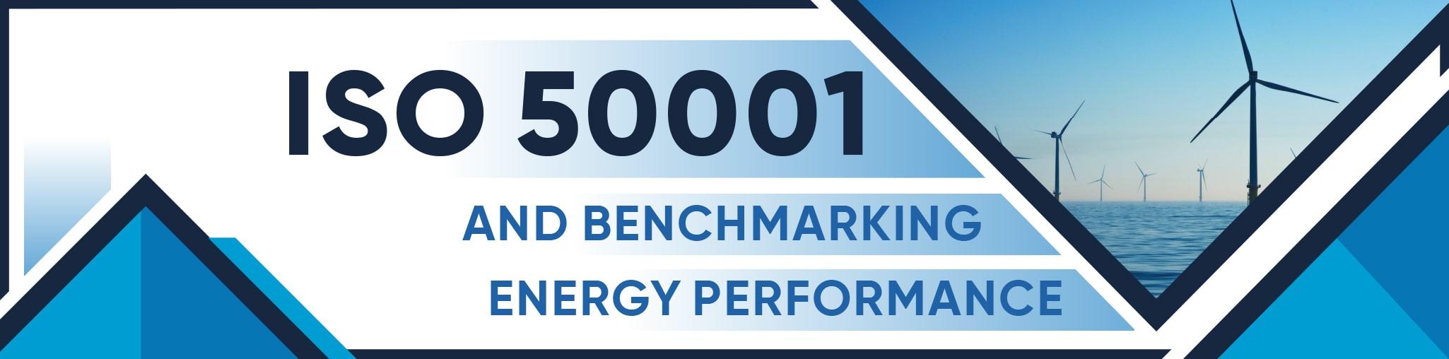 ISO 50001 Benchmarking Energy Performance