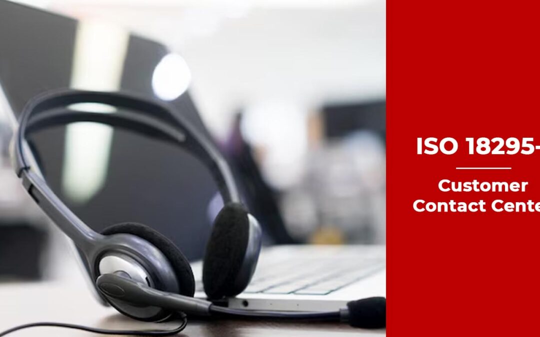 Why 18295-1 Call Center is A Must-Have to Rise of Customer Experience in 2024?